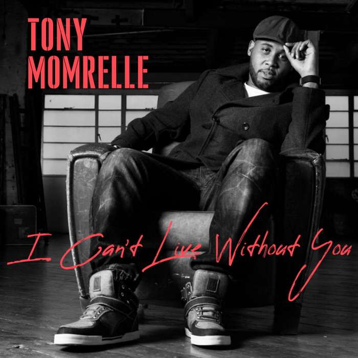 I Can't Live Without You - Tony Momrelle