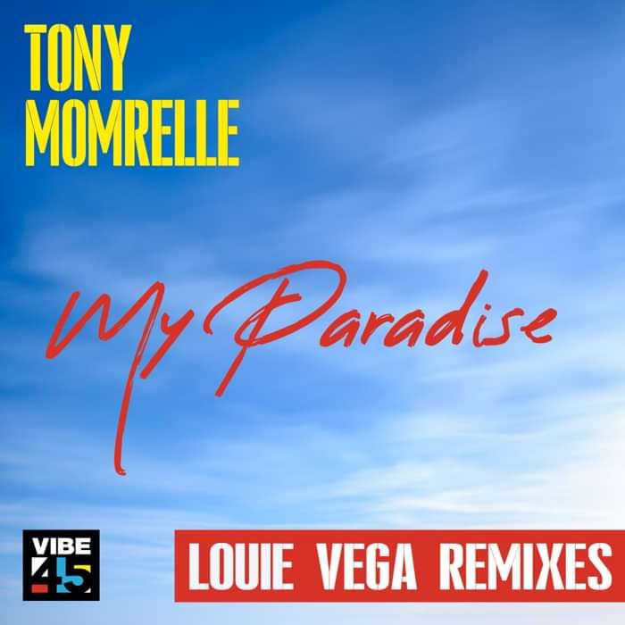 My Paradise (Louie Vega Remixes) - Tony Momrelle
