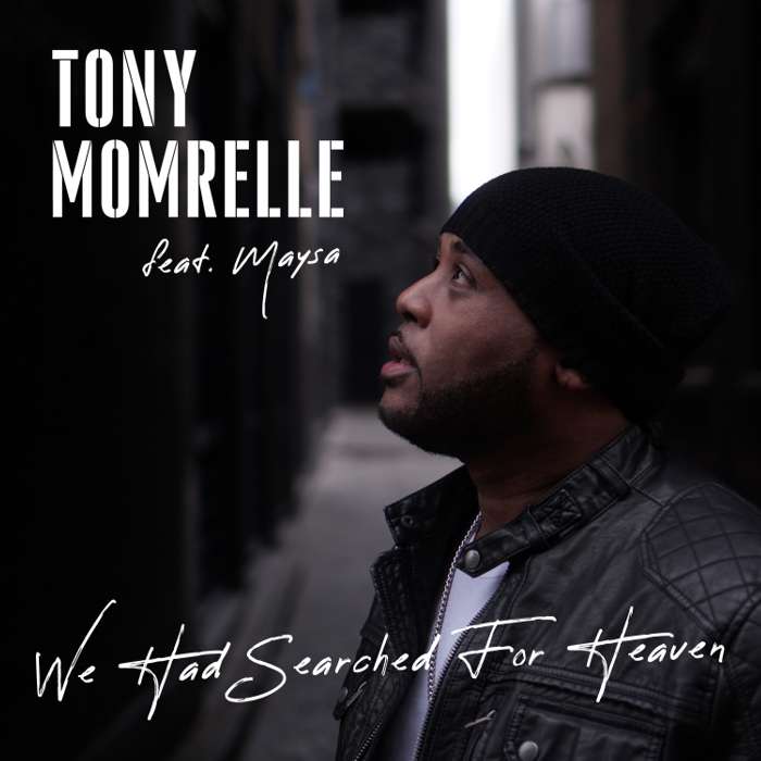 We Had Searched For Heaven - Tony Momrelle