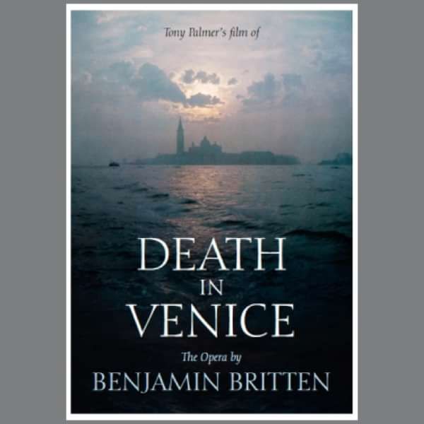 Benjamin Britten: Death In Venice DVD (TPDVD176) - Tony Palmer