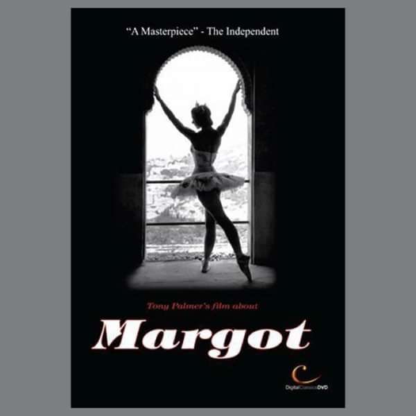 Margot Fonteyn: Tony Palmer's Margot Fonteyn DVD (TPDVD124) - Tony Palmer