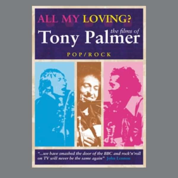 Tony Palmer: All My Loving Pop Compilation DVD (TPDVD155) - Tony Palmer