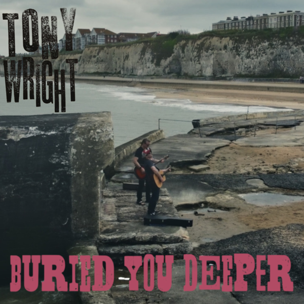 Buried You Deeper - Tony Wright