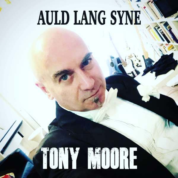 Auld Lang Syne (2018) - Tony Moore
