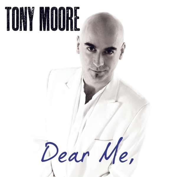 Dear Me - Tony Moore