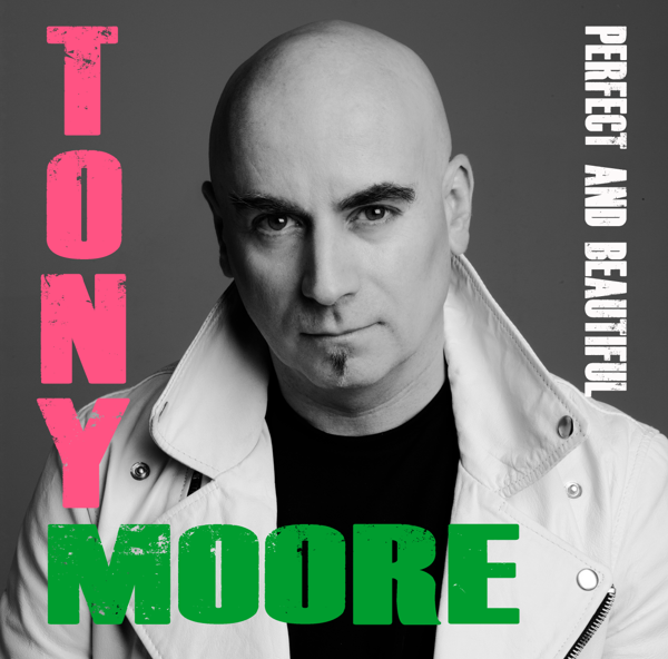 PERFECT AND BEAUTIFUL - Tony Moore