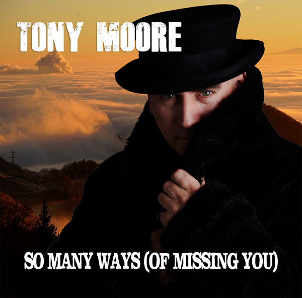 So Many Ways (Of Missing You) - Tony Moore