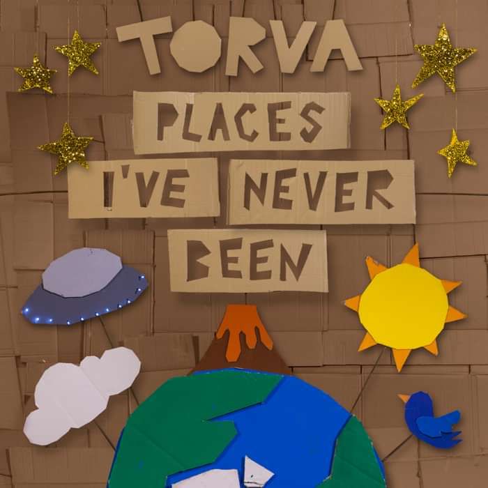 Places I've Never Been - TORVA