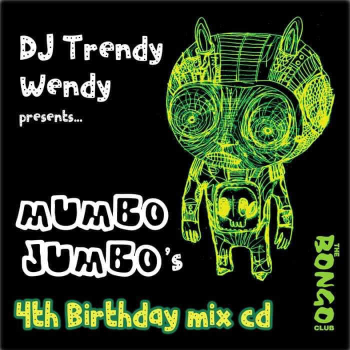 Mumbo Jumbo 4th Birthday Mix - DJ Trendy wendy
