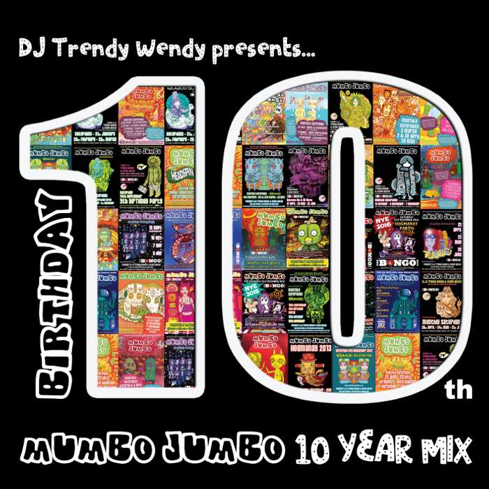 Mumbo Jumbo - Ten Years In! - DJ Trendy wendy