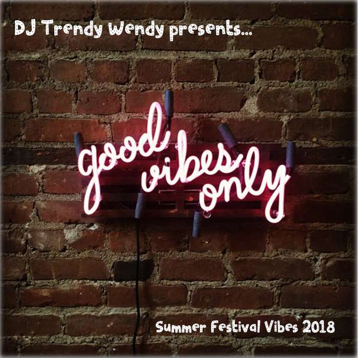 Trendy Wendy's SUMMER festival mix 2018 - DJ Trendy wendy