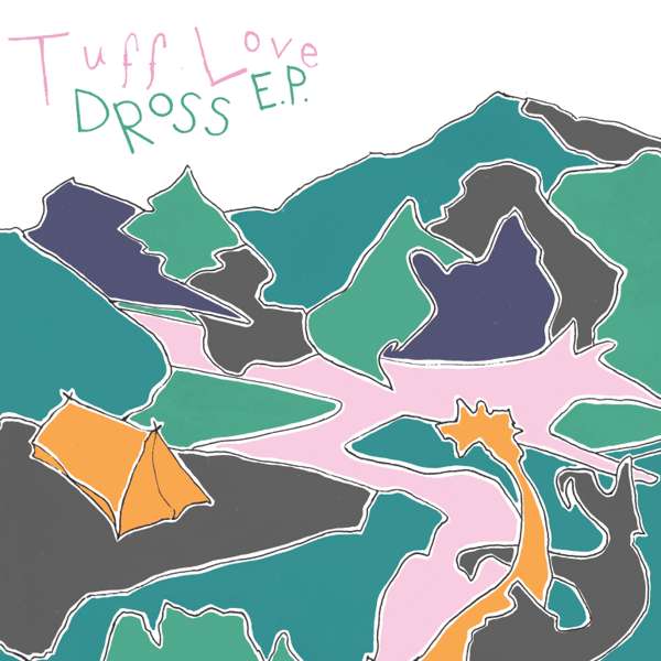 Dross EP - Tuff Love