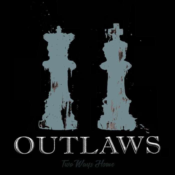 Outlaws - Two Ways Home