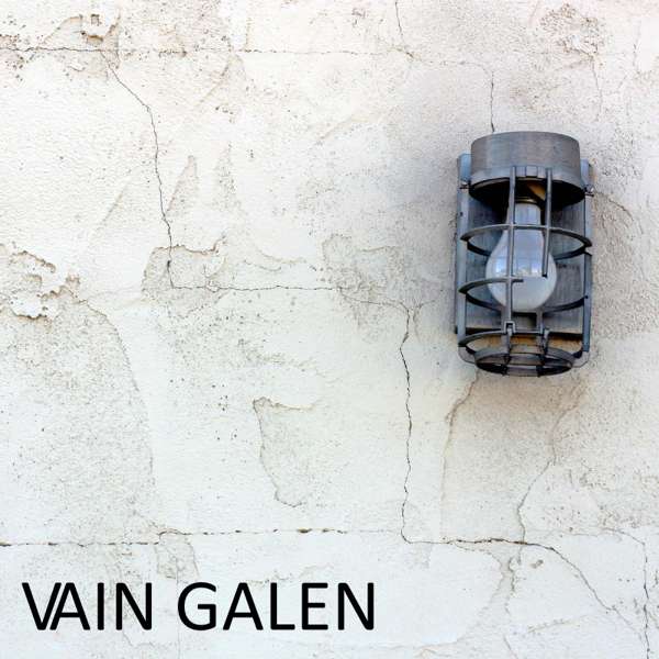 Galen's Cage - Vain Galen