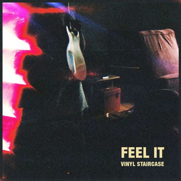 Feel It - Vinyl Staircase
