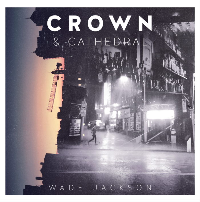 Crown and Cathedral - LP Vinyl - Wade Jackson