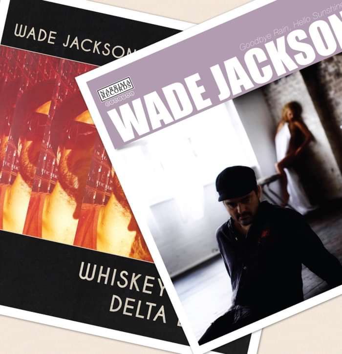 W.A.D.E and Goodbye Rain, Hello Sunshine DIGITAL - Wade Jackson