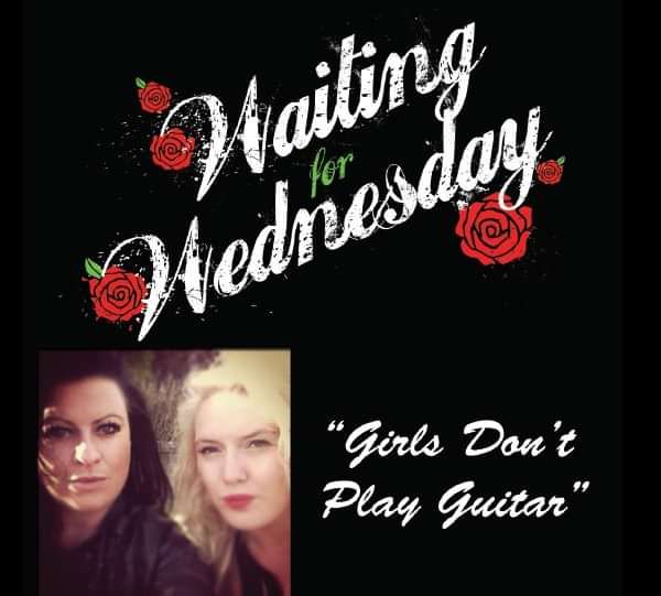 Girls Don't Play Guitar - Waiting For Wednesday