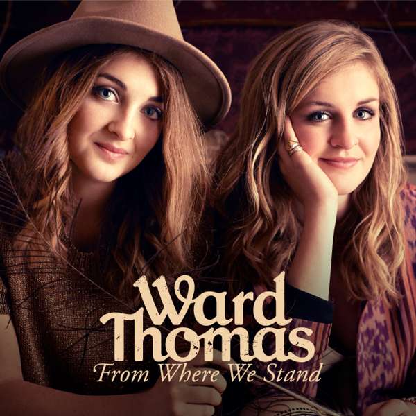 From Where We Stand - CD - Ward Thomas