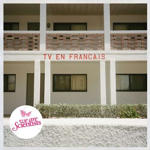 TV en Français compact disc - We Are Scientists