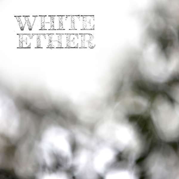 White Ether EP - White Ether