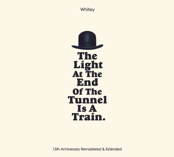 THE LIGHT AT THE END OF THE TUNNEL IS A TRAIN - EXTENDED -  CD - WHITEY