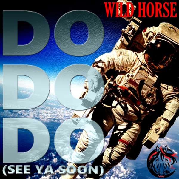 Do Do Do (See Ya Soon) - Wild Horse