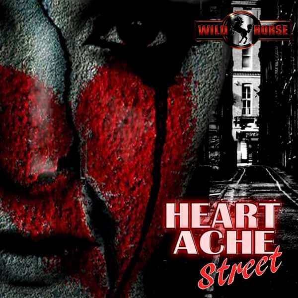 Heartache Street - Wild Horse