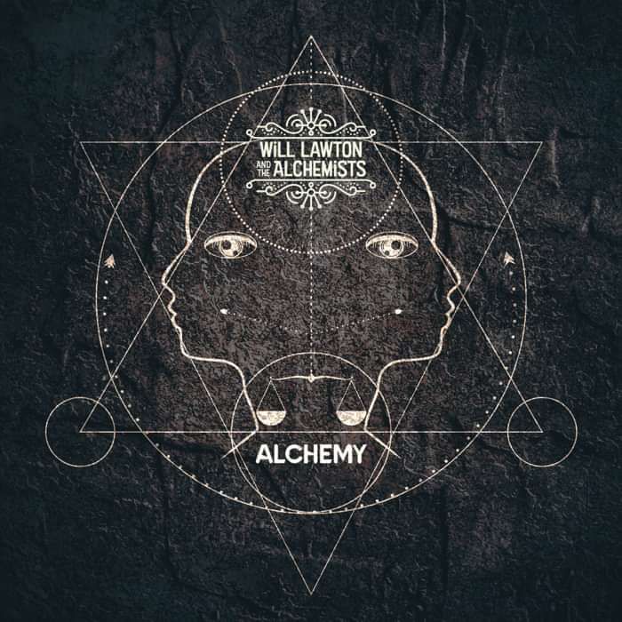 Will Lawton and the Alchemists - Alchemy (CD) - WILL LAWTON MUSIC