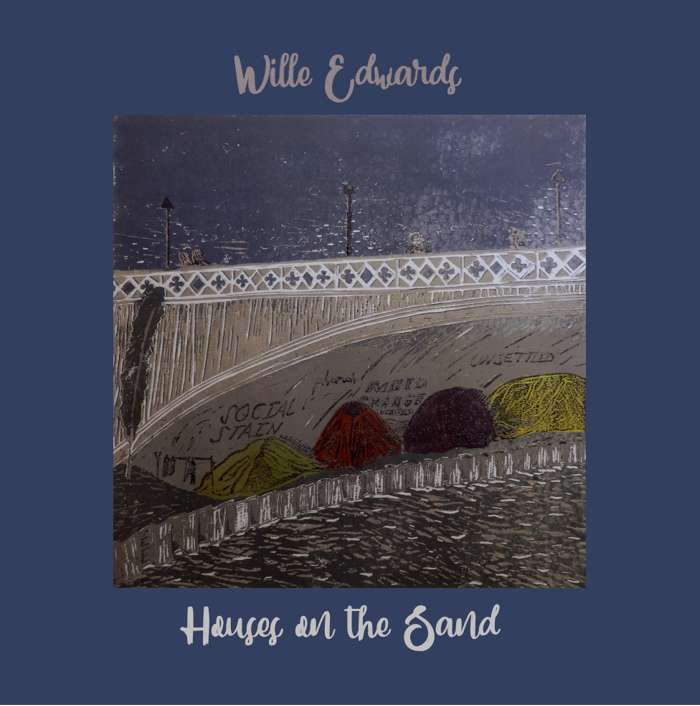 Houses on the sand | Wille Edwards | Charity single | Download - Wille and the Bandits