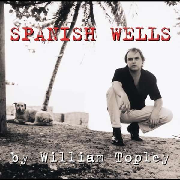 Spanish Wells - Digital Download - William Topley