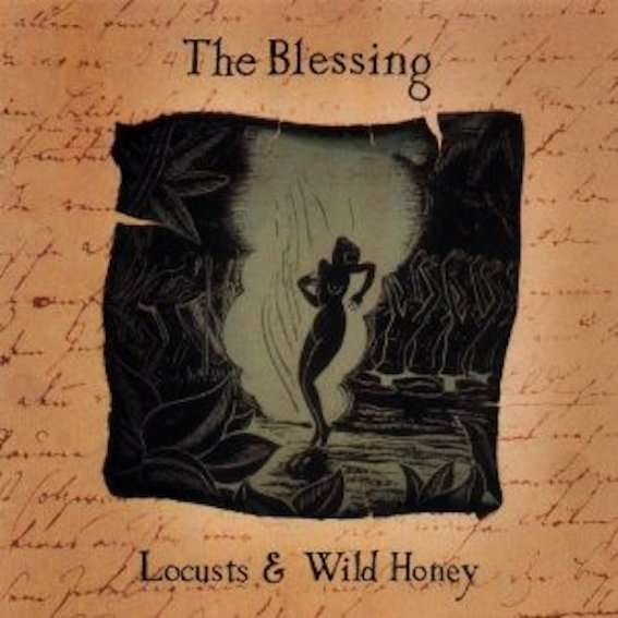 The Blessing - Locusts & Wild Honey - Digital Download - William Topley