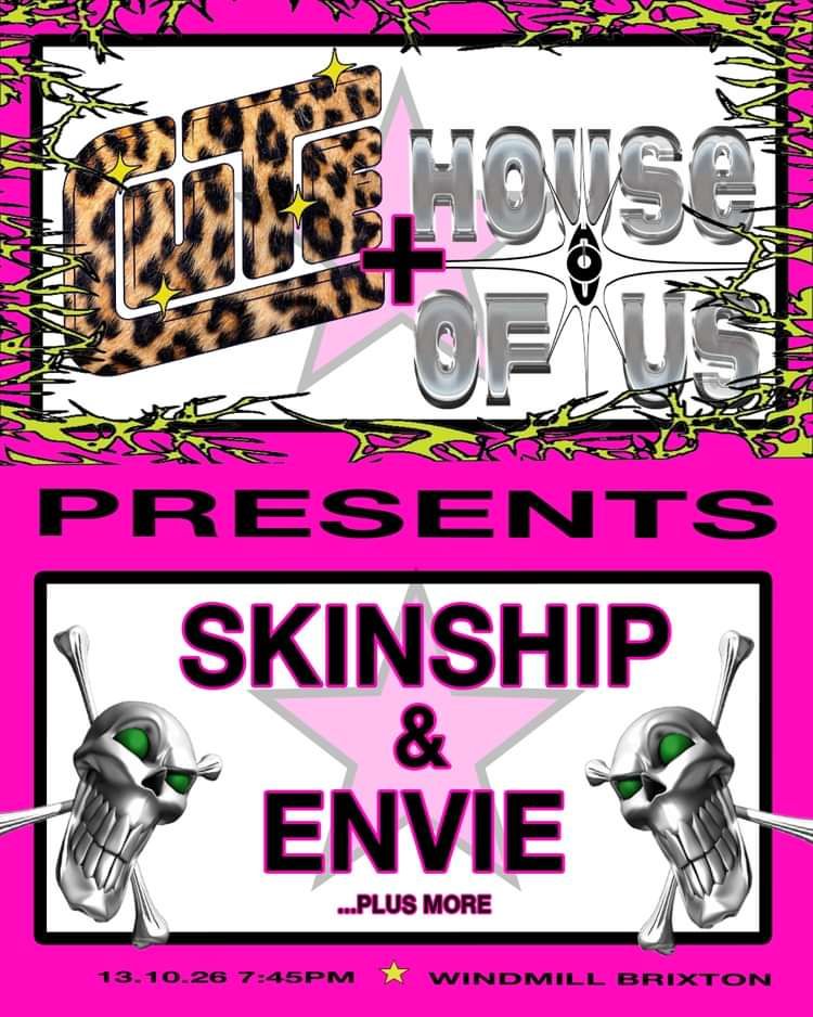 Skinship, Envie, and more