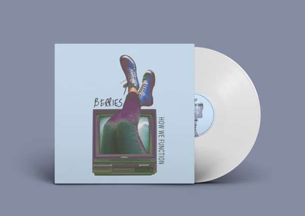 BERRIES - 'How We Function' CD and WHITE LP - Xtra Mile Recordings
