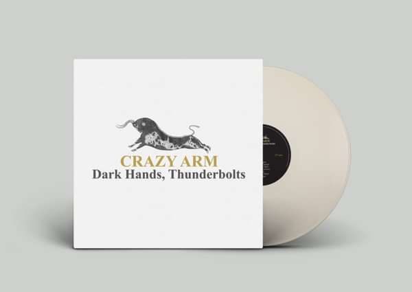 Crazy Arm - 'Dark Hands, Thunderbolts' - CD, DL, LP - Xtra Mile Recordings
