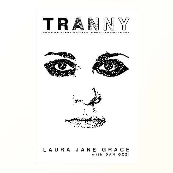 Laura Jane Grace - 'Tranny' hardback book - Xtra Mile Recordings