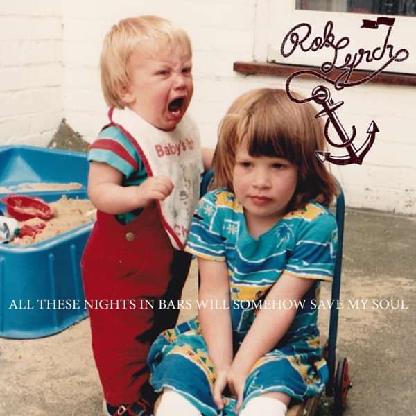 Rob Lynch 'All These Nights In Bars Will Somehow Save My Soul' CD - Xtra Mile Recordings