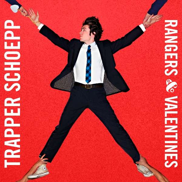 Trapper Schoepp 'Rangers & Valentines' CD & Red LP - Xtra Mile Recordings