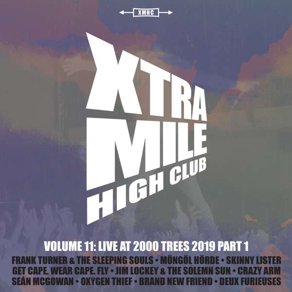 Xtra Mile High Club Vol 11: Live At 2000 Trees (Part 1) - Xtra Mile Recordings