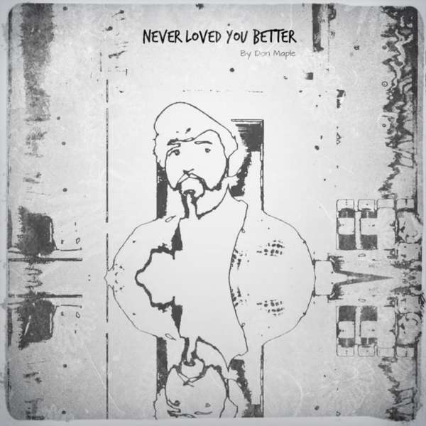 Don Maple - Never Loved You Better - Year Spaceship