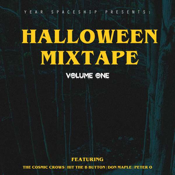 Halloween Mixtape Vol 1 - Year Spaceship