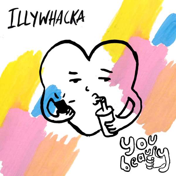 Illywhacka - YOU BEAUTY