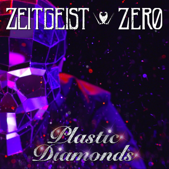 Plastic Diamonds - Single - Zeitgeist Zero